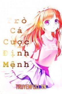 Trò Cá Cược Định Mệnh