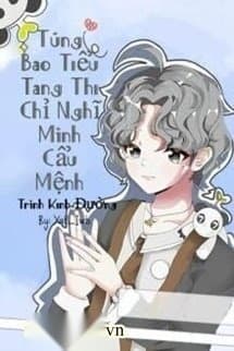 Túng Bao Tiểu Tang Thi Chỉ Nghĩ Cẩu Mệnh