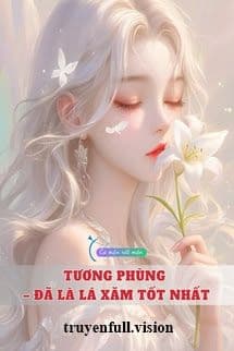 Tương Phùng – Đã Là Lá Xăm Tốt Nhất