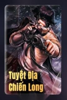 Tuyệt Địa Chiến Long