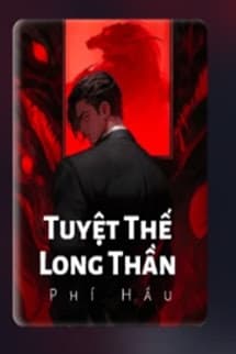 Tuyệt Thế Long Thần