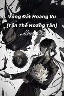 Vùng Đất Hoang Vu [Tận Thế Hoang Tàn]