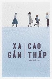 Xa Gần Cao Thấp