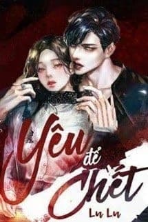 Yêu Để Chết