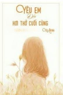 Yêu Em Đến Hơi Thở Cuối Cùng