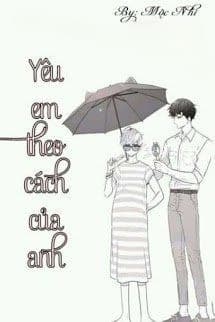 Yêu Em Theo Cách Của Anh