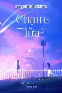 Chạm Lửa - Tô Thời Cửu
