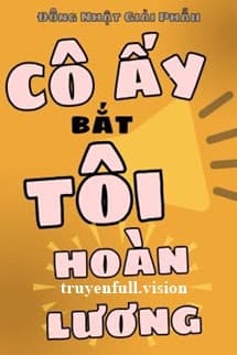 Cô Ấy Bắt Tôi Hoàn Lương - Đông Nhật Giải Phẫu