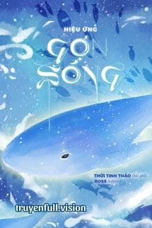 Hiệu Ứng Gợn Sóng – Thời Tinh Thảo