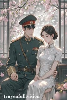 Xuyên Đến Thập Niên 70: Trêu Chọc Phó Đoàn Trường Phúc Hắc