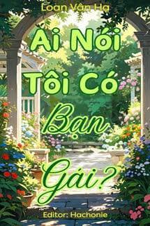 Ai Nói Tôi Có Bạn Gái?