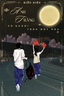 Ánh Trăng Có Người Tròn Một Nửa