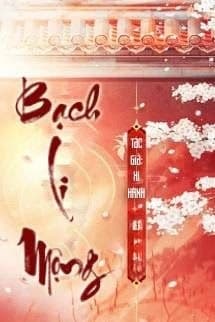 Bạch Li Mộng - Hi Hành