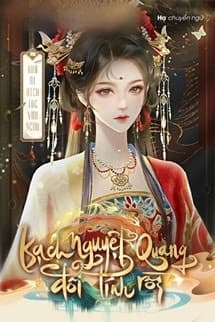 Bạch Nguyệt Quang Đổi Tính Rồi