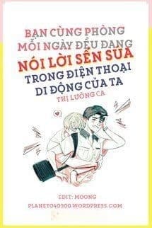 Bạn Cùng Phòng Mỗi Ngày Đều Đang Nói Lời Sến Súa Trong Điện Thoại Di Động Của Ta
