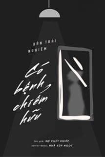 Bản Trải Nghiệm Có Bệnh Chiếm Hữu