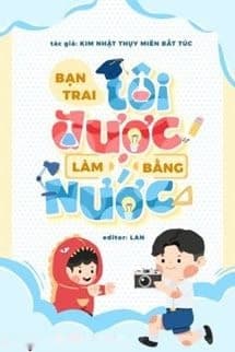 Bạn Trai Tôi Được Làm Bằng Nước