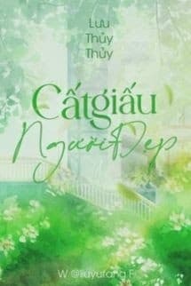 Cất Giấu Người Đẹp - Lưu Thủy Thủy