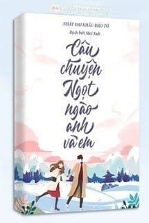 Câu Chuyện Ngọt Ngào Anh Và Em