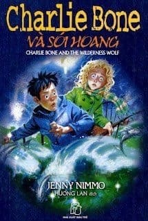 Charlie Bone 6: Charlie Bone Và Sói Hoang