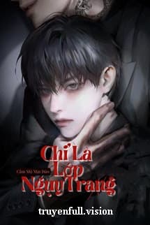 Chỉ Là Lớp Nguỵ Trang - Mộc Mộc Mộc Mộc