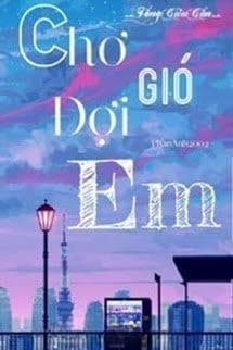 Chờ Gió, Đợi Em