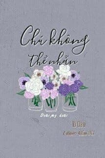 Chú Không Thể Nhẫn