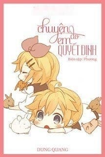 Chuyện Do Em Quyết Định