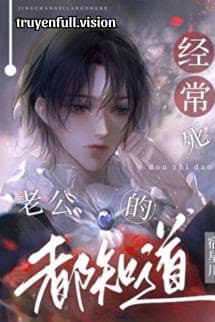 Có Chồng Chết Thường Xuyên Đều Biết