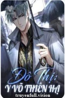 Đô Thị: Y Võ Thiên Hạ