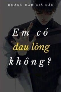 Em Có Đau Lòng Không?