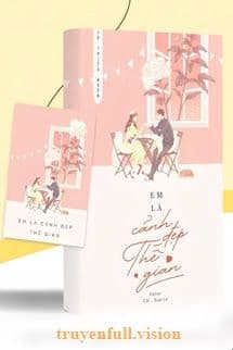 Em Là Cảnh Đẹp Thế Gian