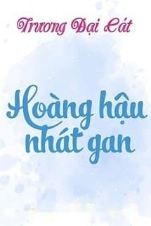 Hoàng Hậu Nhát Gan