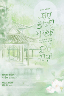 Mắc Bệnh Sợ Giao Tiếp, Một Ngày Nọ Tôi Bỗng Nhiên Xuyên Về Cổ Đại