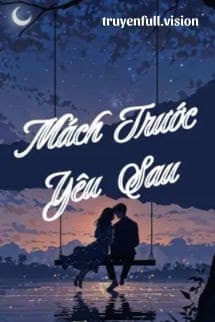 Mách Trước, Yêu Sau - Khứ Bì Lệ Chi