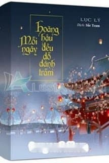 Mỗi Ngày Hoàng Hậu Đều Dỗ Dành Trẫm