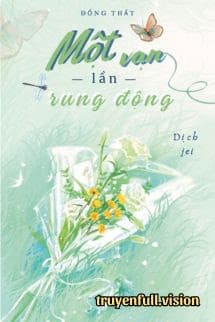 Một Vạn Lần Rung Động – Đổng Thất