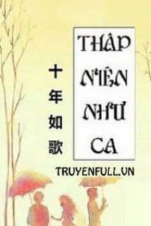 Mười Năm Như Ca
