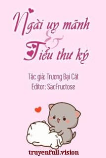 Ngài Uy Mãnh Và Tiểu Thư Ký