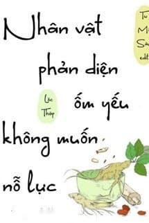 Nhân Vật Phản Diện Ốm Yếu Không Muốn Nỗ Lực