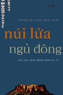 Núi Lửa Ngủ Đông - Nhân Hình Tịnh Lưu Ly