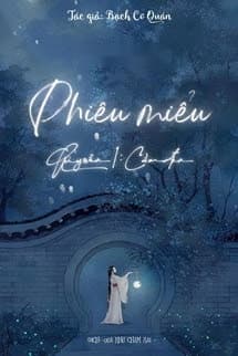Phiêu Miểu - Quyển Cầm Đèn
