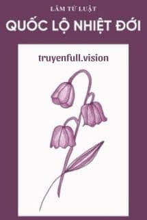 Quốc Lộ Nhiệt Đới - Lâm Tử Luật