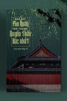 Sau Khi Phu Quân Trở Thành Quyền Thần Bậc Nhất