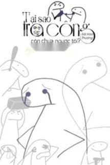 Tại Sao Tra Công Còn Chưa Ngược Tôi?