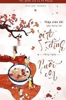 Thập Niên 60: Gây Dựng Lại Gia Đình Hằng Ngày Nuôi Con