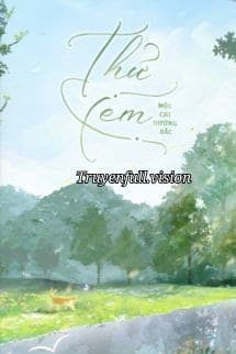 Thử Xem - Mộc Chi Hướng Bắc