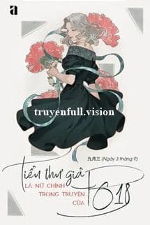 Tiểu Thư Giả Là Nữ Chính Trong Truyện Của PO18