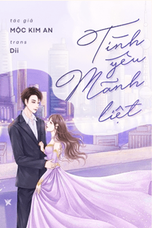 Tình Yêu Mãnh Liệt - Mộc Kim An