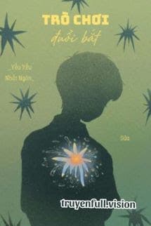 Trò Chơi Đuổi Bắt - Yểu Yểu Nhất Ngôn